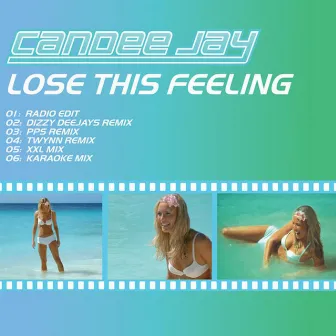 Lose This Feeling by Candee Jay