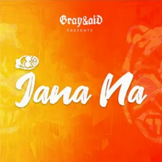 JANA NA ! by Gray & aiD