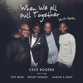 When We All Pull Together (Unity Rmx) [Radio Version] by Dj Sir Charles Dixon