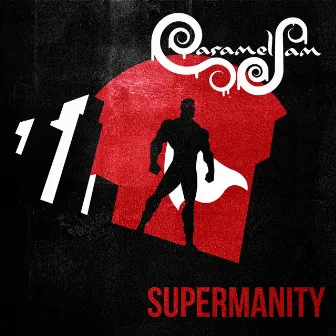 Supermanity by Caramel Jam