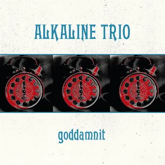 Goddamnit by Alkaline Trio