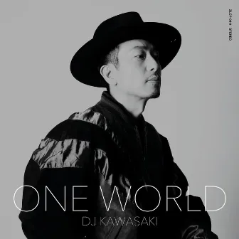 ONE WORLD by DJ KAWASAKI