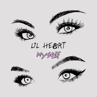 myself by LiL HEART