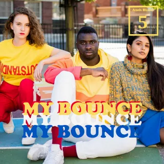 My Bounce by Asoh Black!