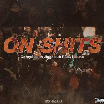 ON SHITS by Corey2x