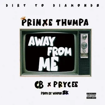 Away From Me by Prinxe Thumpa