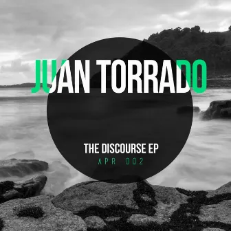 The Discourse EP by Juan Torrado