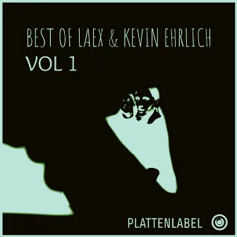 Best Of Laex & Kevin Ehrlich Vol 1 by Kevin Ehrlich