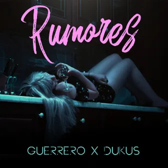 Rumores by Guerrero