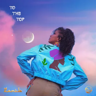 To The Top by Zanib