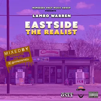 East Side The Realist (Mixed By HypnotikTheDJ) by Lambo Warren