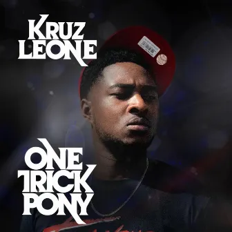 One Trick Pony by Kruz Leone