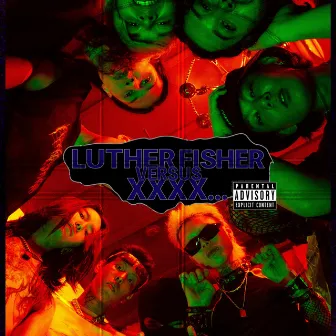 Luther Fisher Versus XXXX... by Luther Fisher