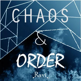 Chaos And Order by Ravi