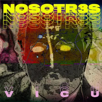 Nosotr3s by Vicu Villanueva