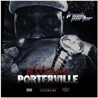 Welcome 2 Porterville by Fresh Porter