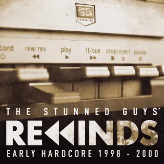 The Stunned Guys' Rewinds - Early Hardcore 1998-2000 by The Stunned Guys