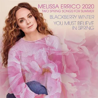 Two Spring Songs For Summer (feat. Tedd Firth) by Melissa Errico