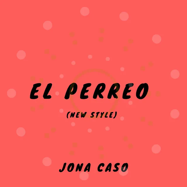 El Perreo (New Style)