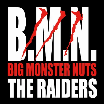 B.M.N. (Big Monster Nuts) by The Raiders