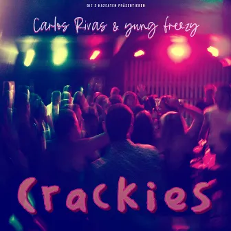 Crackies by Carlos Rivas