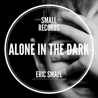 Alone In The Dark by Eric Small