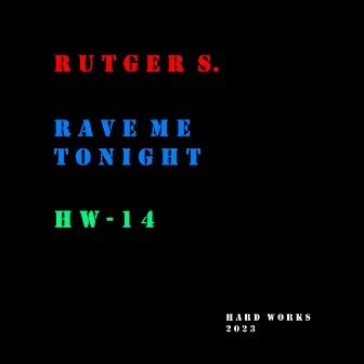 Rave Me Tonight by Rutger S.