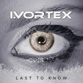 Last to Know by I.Vortex