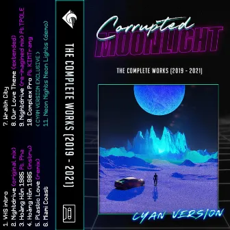 THE COMPLETE WORKS (2019-2021) cyan version by Corrupted Moonlight