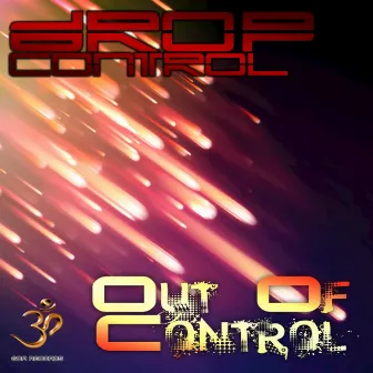 Out of Control by Drop Control