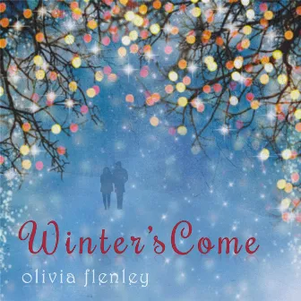 Winter's Come by Olivia Flenley