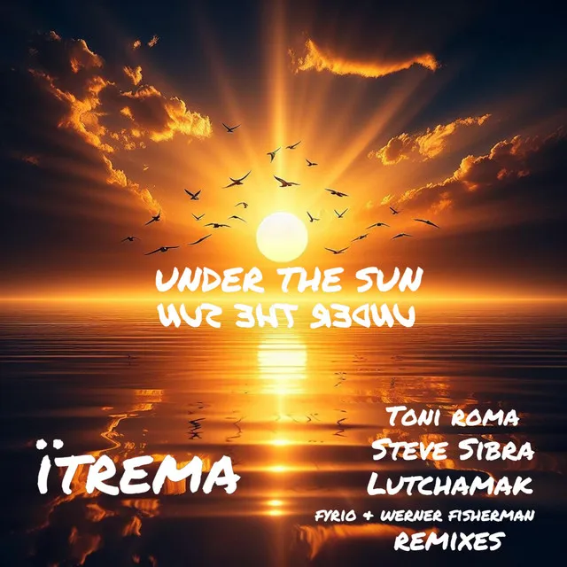 Under The Sun (Steve Sibra Another Vers.) - Steve Sibra Remix