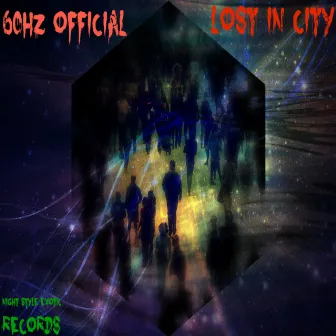 Lost in City by 60hz Official