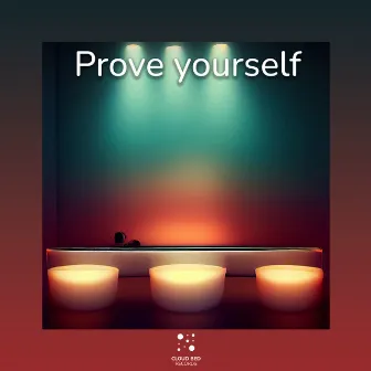 Prove yourself by Find Peace