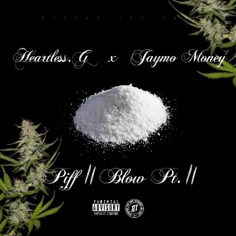 Piff 2 Blow Pt. 2 by Jaymo Money