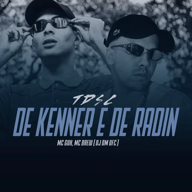 Tdsc - De Kenner e de Radin