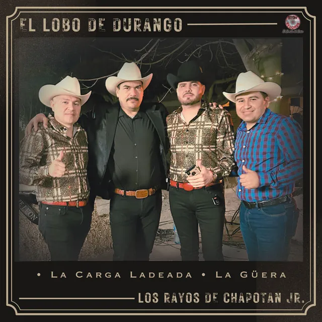 El Lobo Y Los Rayos De Chapotan Jr. (La Carga Ladeada / La Güera)