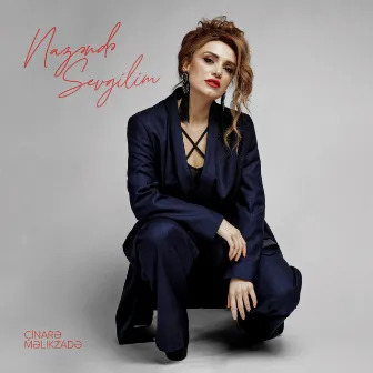 Nazəndə Sevgilim by Çinarə Məlikzadə