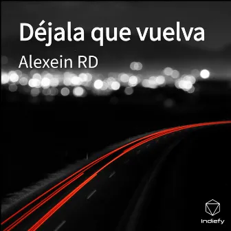 Déjala Que Vuelva by Alexein RD