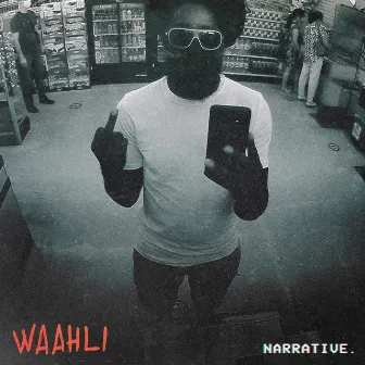 Narrative by Waahli