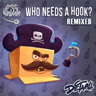 Who Needs A Hook Remixed? by MC INTIMIDATOR