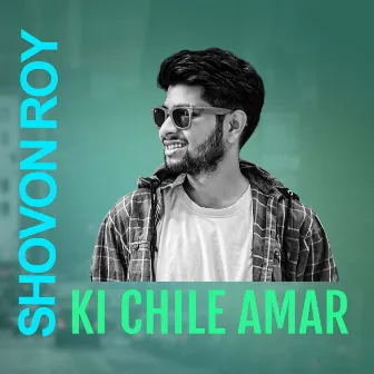 Ki Chile Amar by Shovon Roy