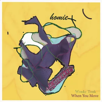 Homie Presents: When You Move by Wonky Tonk