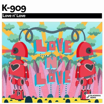 Love n' Love by K-909