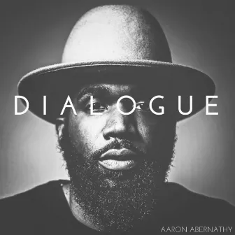 Dialogue by Aaron Abernathy