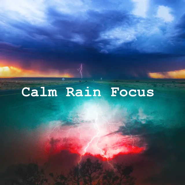 Calm Rain Focus