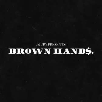 Brown Hands. (Radio Edit) by JxJury