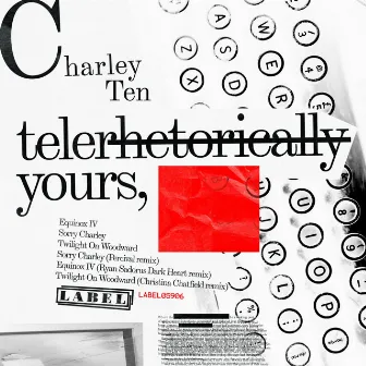 Telerhetorically Yours by Charley Ten