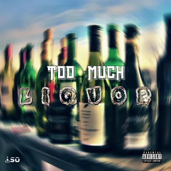 Too Much Liquor by Isobeats