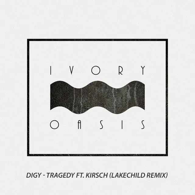 Tragedy - Lakechild Remix